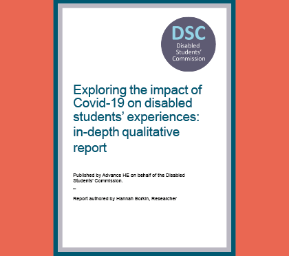 Exploring the impact of Covid-19 on disabled students’ experiences: in-depth qualitative report