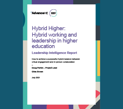 Hybrid Higher: Hybrid working and leadership in higher education
