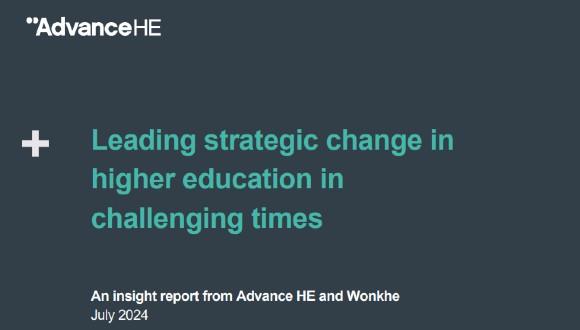 Leading Strategic Change in HE in challenging times 